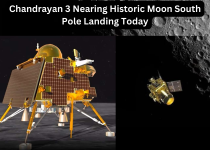 Chandrayan 3 Nearing Historic Moon South Pole Landing Today